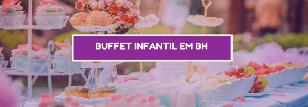 Buffet Infantil em BH: os 10 melhores buffets infantis em Belo Horizonte